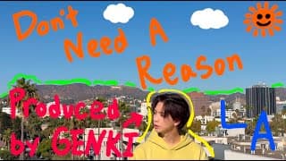 GENKI IWAHASHI 岩橋玄樹 – Don’t Need A Reason (Official Music Video)