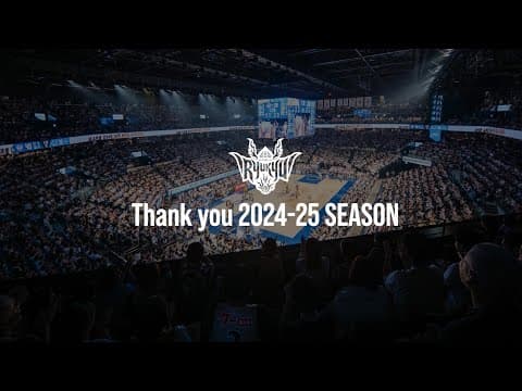 【琉球ゴールデンキングス】THANK YOU FOR ALL YOUR SUPPORT 2024-25 SEASON