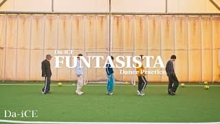 Da-iCE /「FUNTASISTA」Official Dance Practice