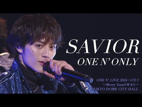 ONE N’ ONLY／ ”SAVIOR” ONE N' LIVE 2024 ハピホリ ～Merry XmaSWAG～＠TDCH