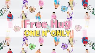 ONE N' ONLY／ “Free Hug” Music Video