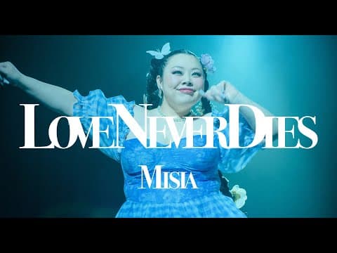 MISIA - LOVE NEVER DIES (Official Music Video)