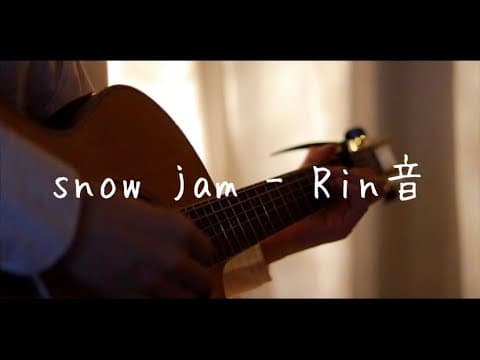 snow jam - Rin音　(Acoustic cover)