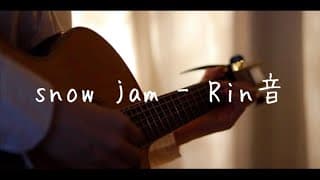 snow jam - Rin音　(Acoustic cover)