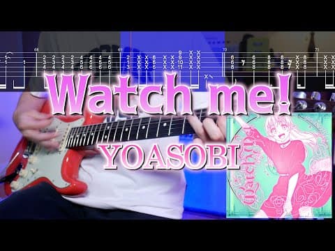【TABS】Watch me! / YOASOBI Guitar Cover ギターカバー 【フルアレンジ】【Witch Watch OP Full】