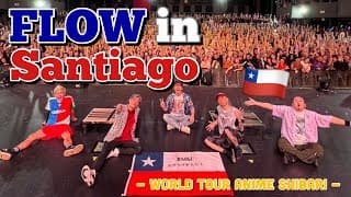 FLOW in Santiago -Latin America tour-