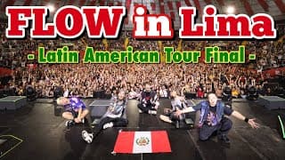 FLOW in Lima -Latin America tour-