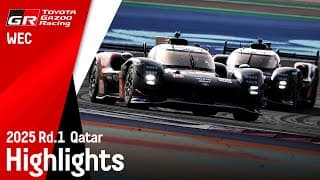 WEC 2025 Rd.1 カタール 1812kmレース ハイライト動画 | TOYOTA GAZOO Racing