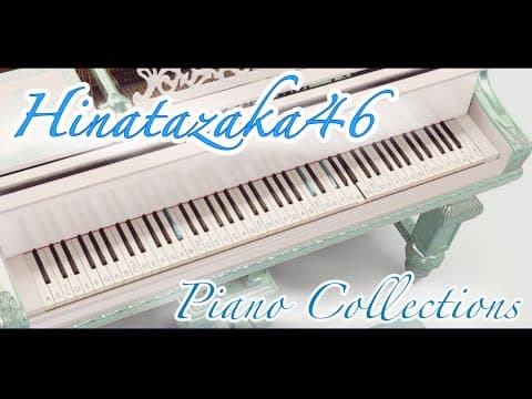 Hinatazaka46 Piano Collections / Presso 日向坂46 ピアノカバー メドレー 作業用BGM