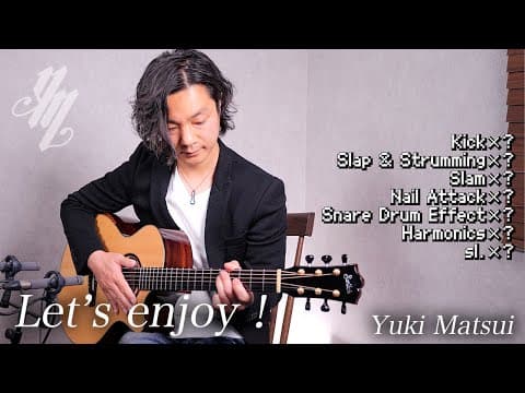 【Let's count!!】ゲーム風にギター奏法をカウントしてみた 〜Let's enjoy！ver.〜 (Fingerstyle Guitar) / Yuki Matsui