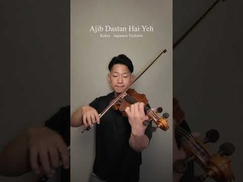 Ajib Dastan Hai Yeh | Violin Cover | Kohei - Japanese🇯🇵 Violinist🎻 #violin #bollywoodcoversongs