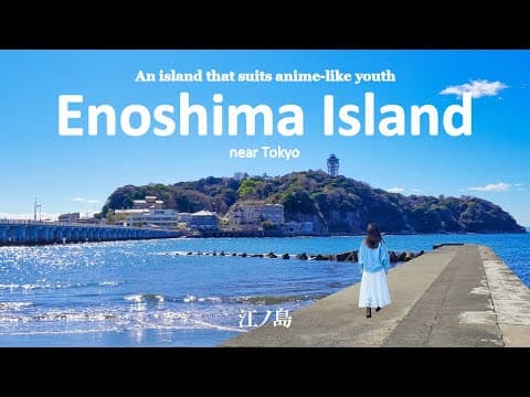 An Island That Suits Anime-Like Youth | Enoshima Island One Day Trip near Tokyo | JAPAN TRAVEL VLOG