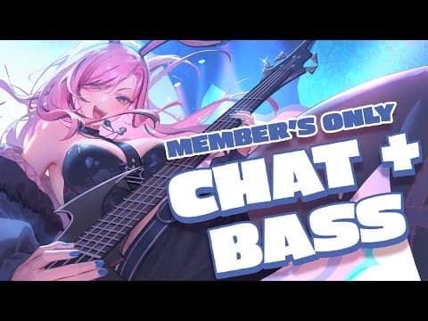 【member's only】chat while I play the bass (beginner) #calliolive