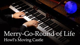 Merry-Go-Round of Life - Howl's Moving Castle [Piano] / Joe Hisaishi