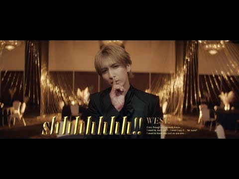 WEST. - shhhhhhh!!［Official Music Video（YouTube Ver.）］