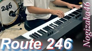 Route 246 / 乃木坂46 ピアノカバー Presso 【楽譜配信中】